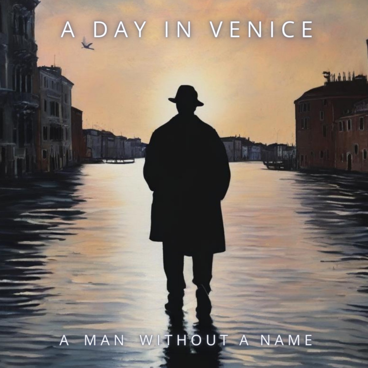 A Day In Venice - A Man Without A Name