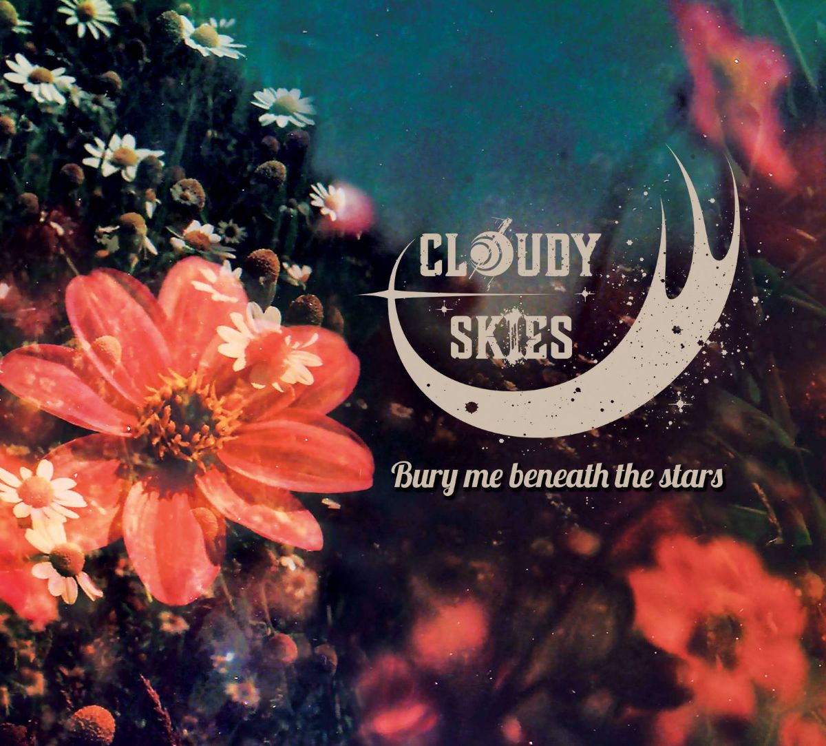 Cløudy Skies - Bury Me Beneath The Stars