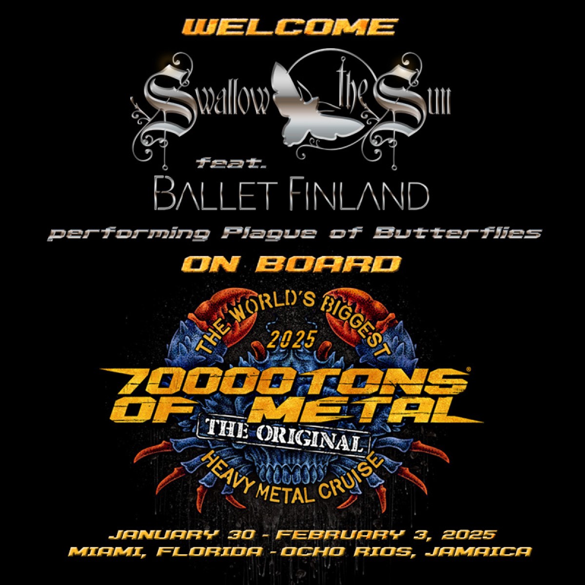 70000Tons Of Metal / Swallow The Sun / Ballet Finland