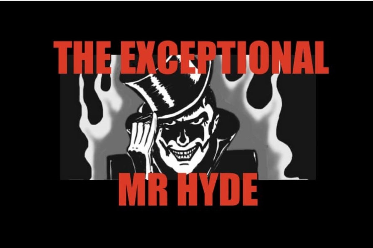 The Exceptional Mr Hyde