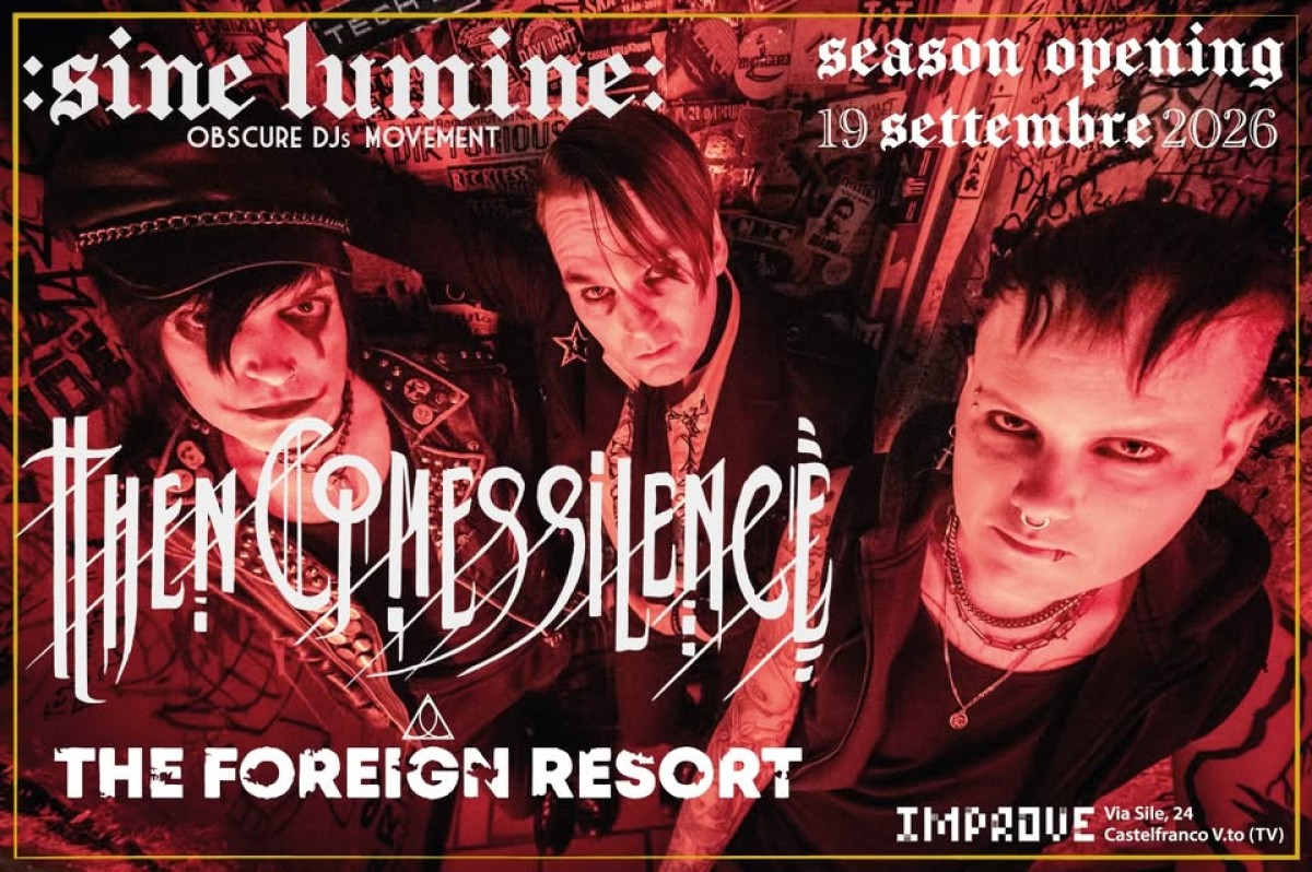 THEN COMES SILENCE + THE FOREIGN RESORT